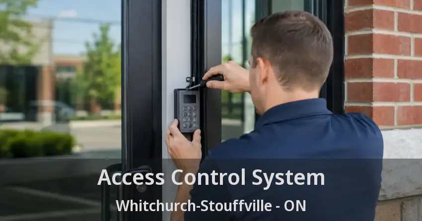 Access Control System Whitchurch-Stouffville - ON