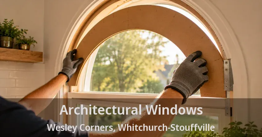 Architectural Windows Wesley Corners, Whitchurch-Stouffville - ON