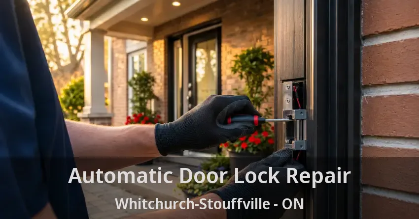 Automatic Door Lock Repair Whitchurch-Stouffville - ON