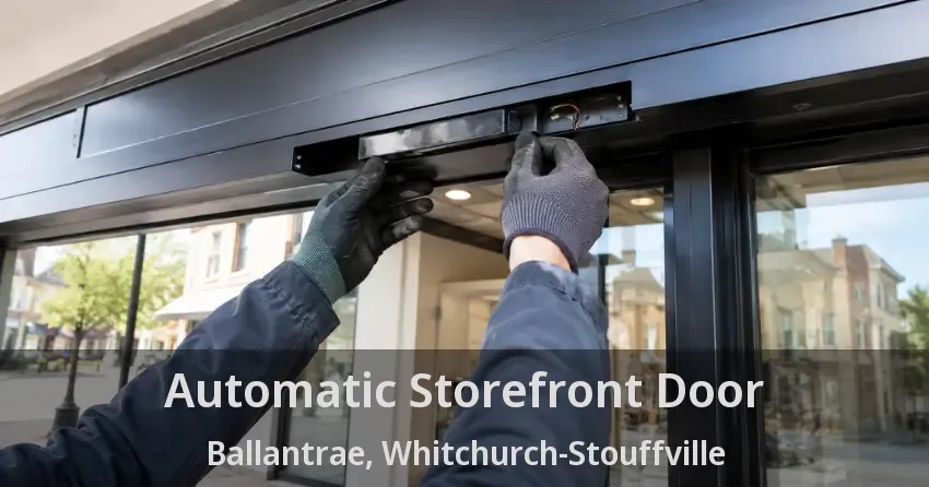 Automatic Storefront Door Ballantrae, Whitchurch-Stouffville - ON