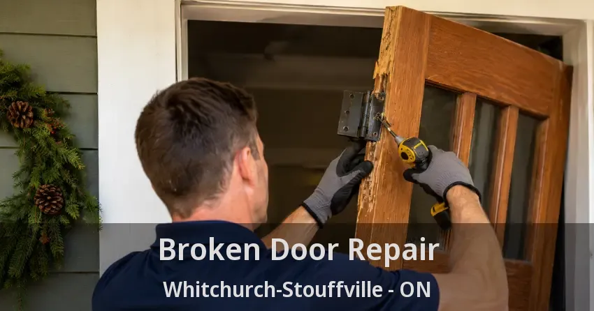 Broken Door Repair Whitchurch-Stouffville - ON