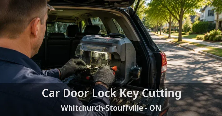 Car Door Lock Key Cutting Whitchurch-Stouffville - ON