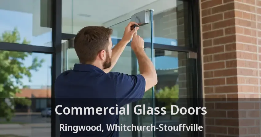 Commercial Glass Doors Ringwood, Whitchurch-Stouffville - ON