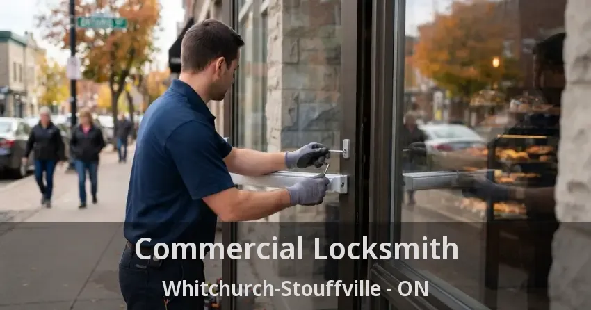 Commercial Locksmith Whitchurch-Stouffville - ON