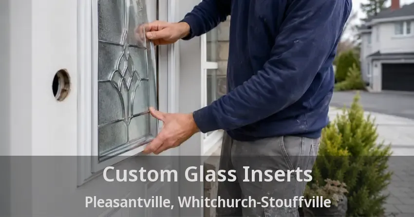 Custom Glass Inserts Pleasantville, Whitchurch-Stouffville - ON