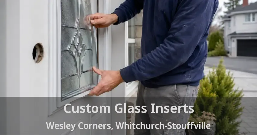 Custom Glass Inserts Wesley Corners, Whitchurch-Stouffville - ON