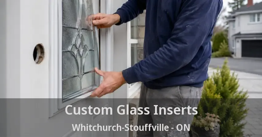 Custom Glass Inserts Whitchurch-Stouffville - ON