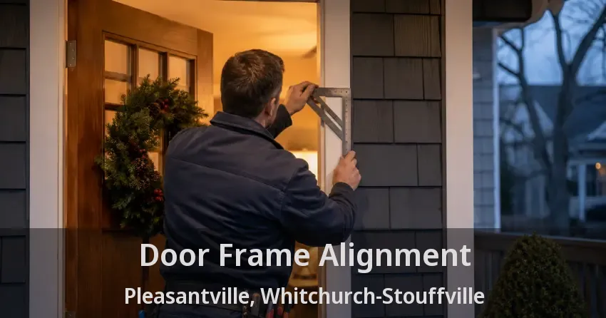 Door Frame Alignment Pleasantville, Whitchurch-Stouffville - ON