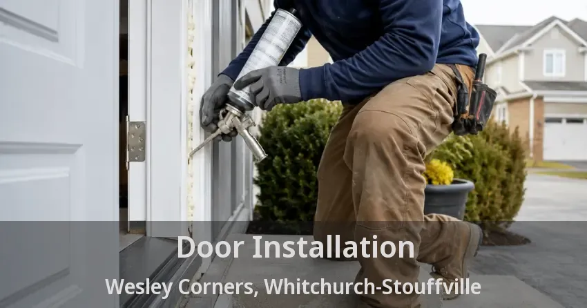 Door Installation Wesley Corners, Whitchurch-Stouffville - ON