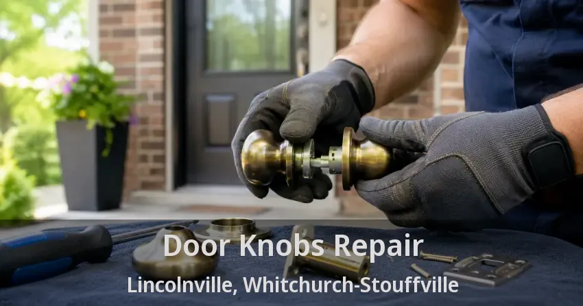 Door Knobs Repair Lincolnville, Whitchurch-Stouffville - ON