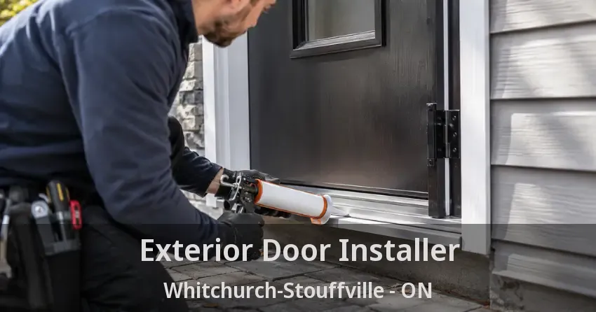 Exterior Door Installer Whitchurch-Stouffville - ON