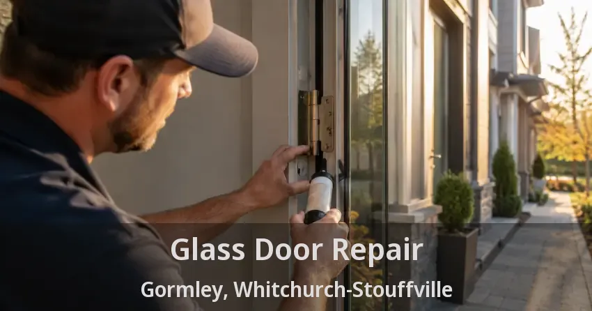 Glass Door Repair Gormley, Whitchurch-Stouffville - ON