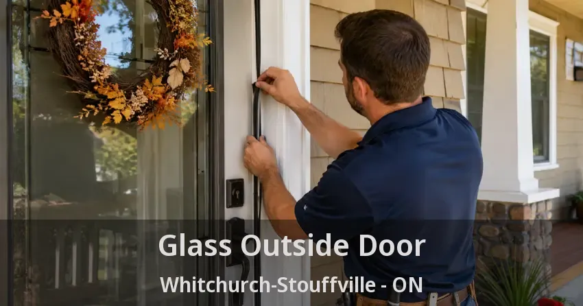 Glass Outside Door Whitchurch-Stouffville - ON