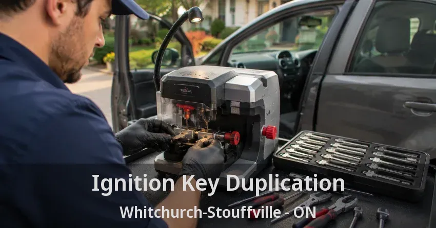 Ignition Key Duplication Whitchurch-Stouffville - ON