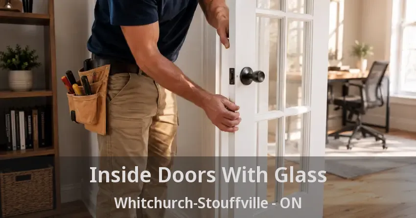 Inside Doors With Glass Whitchurch-Stouffville - ON