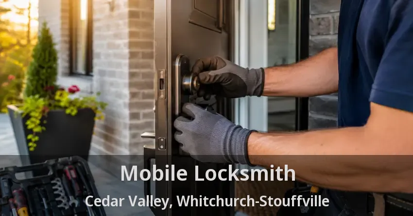 Mobile Locksmith Cedar Valley, Whitchurch-Stouffville - ON