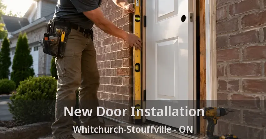 New Door Installation Whitchurch-Stouffville - ON