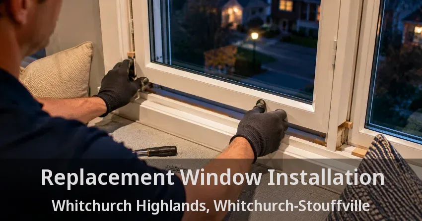 Replacement Window Installation Whitchurch Highlands, Whitchurch-Stouffville - ON