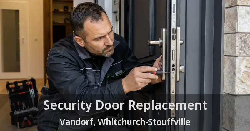 Security Door Replacement Vandorf, Whitchurch-Stouffville - ON