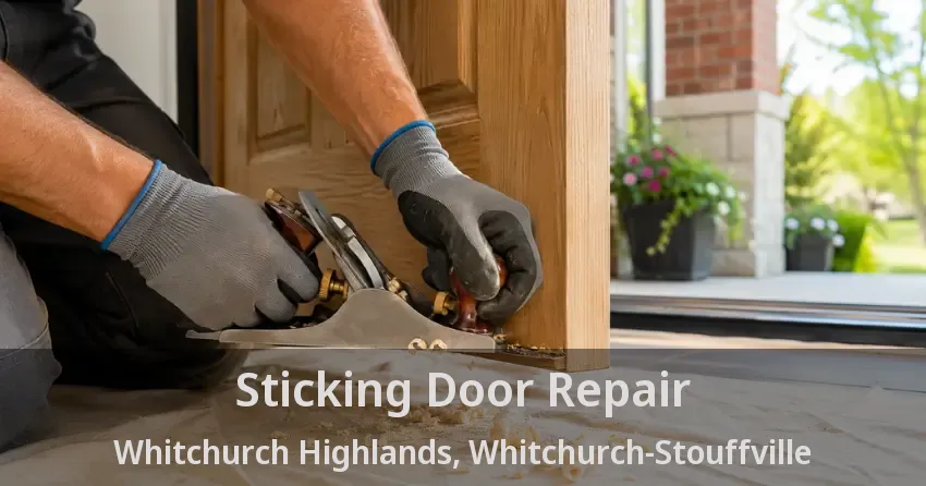Sticking Door Repair Whitchurch Highlands, Whitchurch-Stouffville - ON