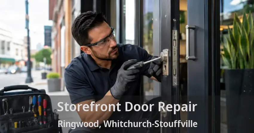 Storefront Door Repair Ringwood, Whitchurch-Stouffville - ON Storefront Door Repair Ringwood, Whitchurch-Stouffville - ON