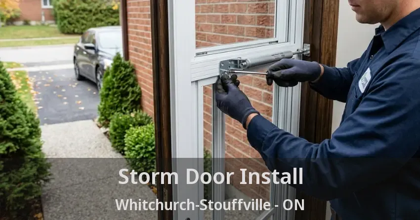 Storm Door Install Whitchurch-Stouffville - ON