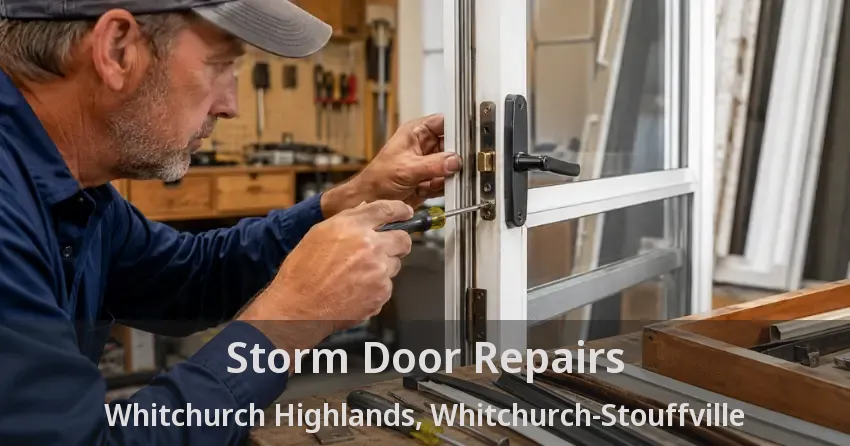 Storm Door Repairs Whitchurch Highlands, Whitchurch-Stouffville - ON