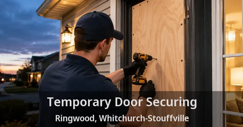 Temporary Door Securing Ringwood, Whitchurch-Stouffville - ON