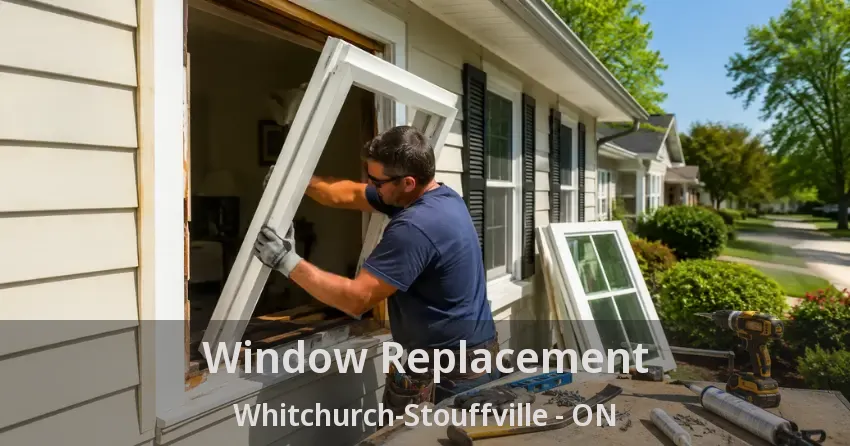 Window Replacement Whitchurch-Stouffville - ON