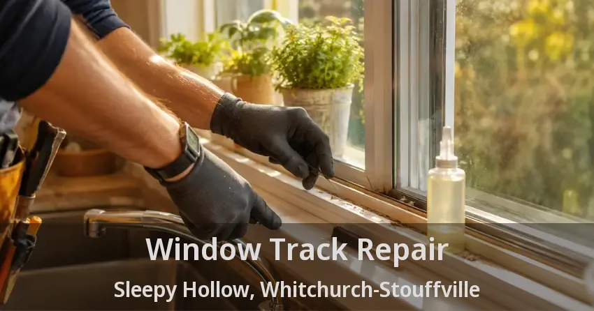 Window Track Repair Sleepy Hollow, Whitchurch-Stouffville - ON